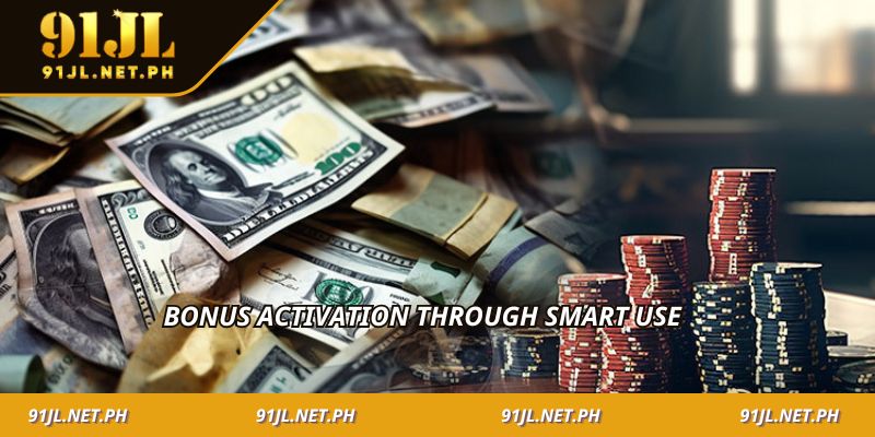 Bonus activation through smart use