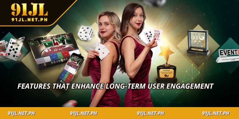 Features that enhance long-term user engagement