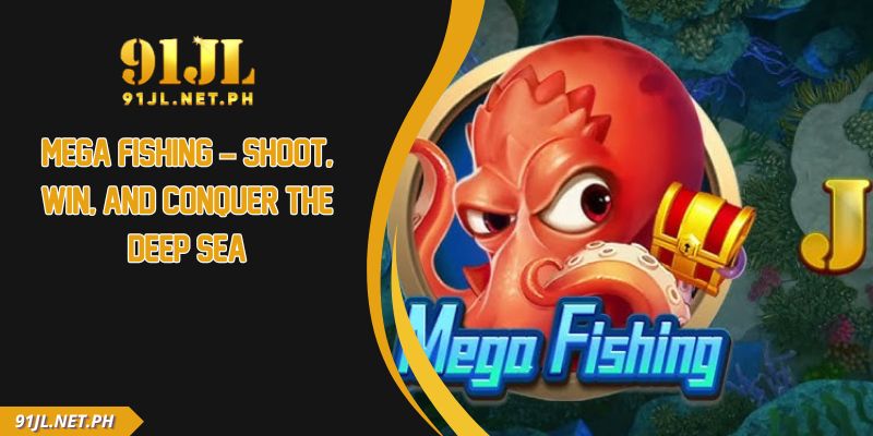 Mega Fishing