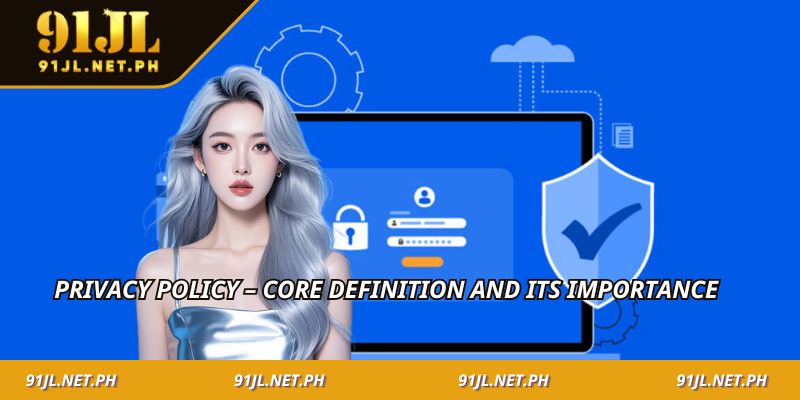 Privacy policy – Core definition and its importance