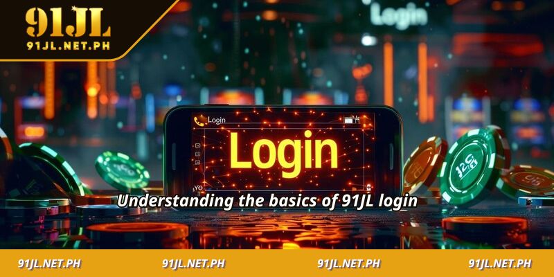 Understanding the basics of 91JL login