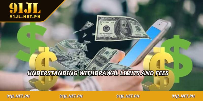 Understanding Withdrawal Limits and Fees