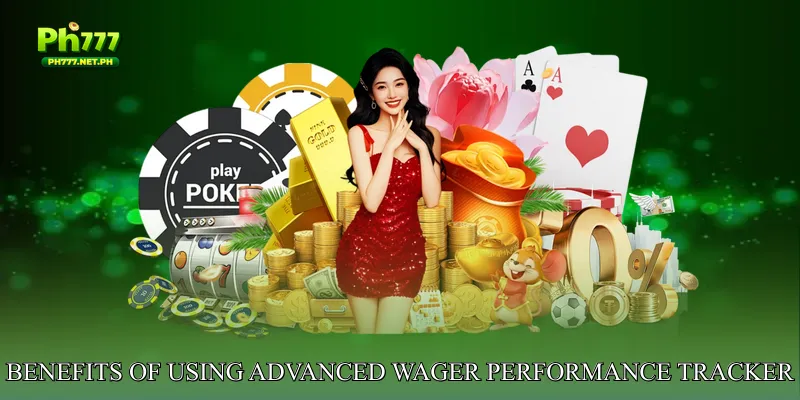 Benefits of Using Advanced Wager Performance Tracker