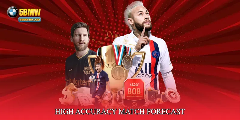 High Accuracy Match Forecast