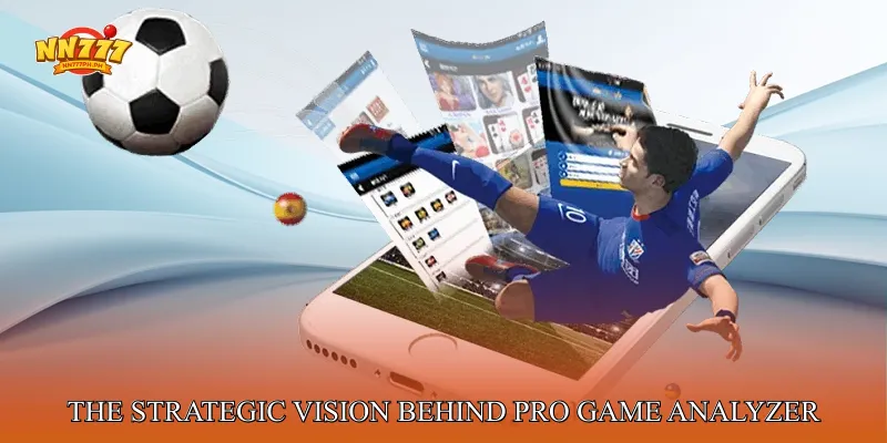 The Strategic Vision Behind Pro Game Analyzer