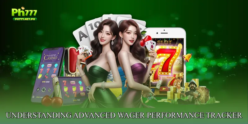 Understanding Advanced Wager Performance Tracker
