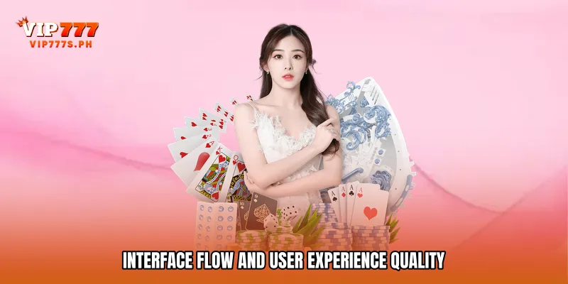 Interface Flow and User Experience Quality
