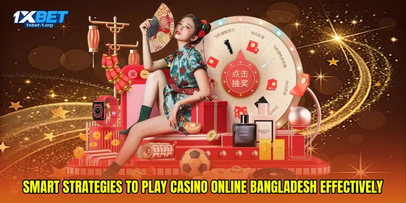 Smart strategies to Play casino online Bangladesh effectively