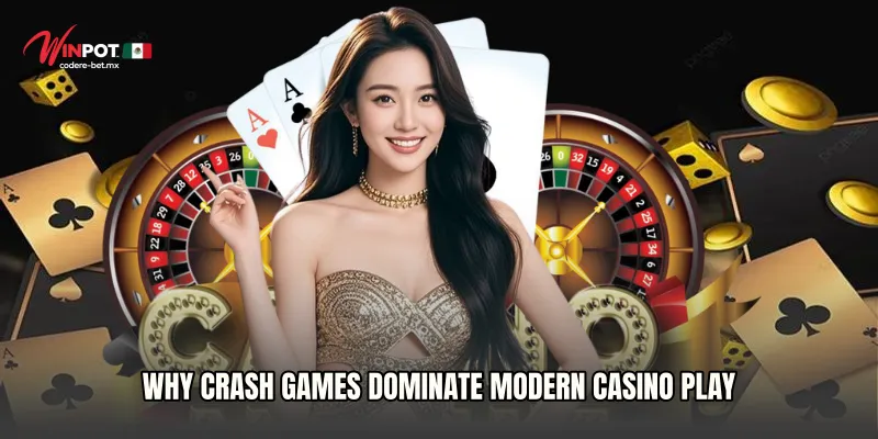 Why Crash Games Dominate Modern Casino Play
