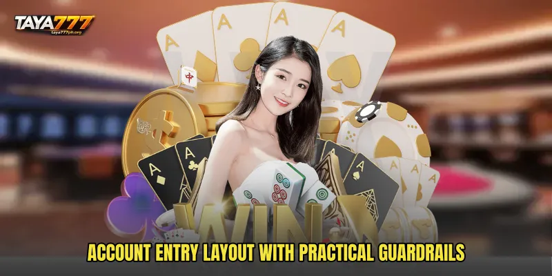 Account Entry Layout With Practical Guardrails
