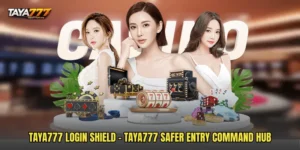 TAYA777 Login Shield - TAYA777 Safer Entry Command Hub